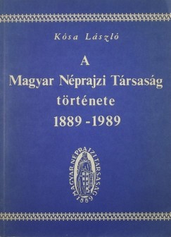 Ksa Lszl - A Magyar Nprajzi Trsasg trtnete