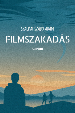 Szalkai Szab� �d�m - Filmszakad�s