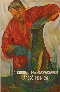A korondi fazekasv�s�rok