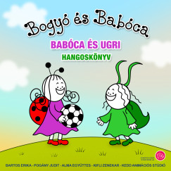 Bartos Erika - Bogy� �s Bab�ca - Bab�ca �s Ugri