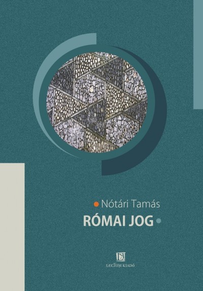Nótári Tamás - Római Jog