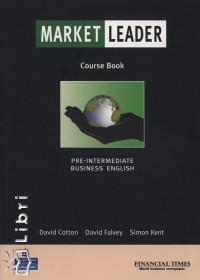 David Cotton - David Falvey - Simon Kent - Market Leader Pre-Intermediate Course Book