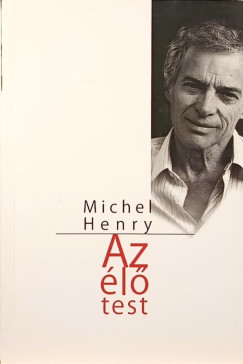 Michel Henry - Az �l� test