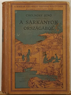 Cholnoky Jen - A srknyok orszgbl