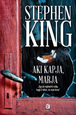 Stephen King - Aki kapja, marja