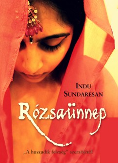 Indu Sundaresan - R�zsa�nnep