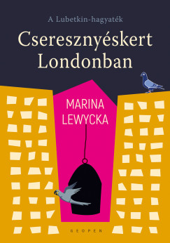 Marina Lewycka - Cseresznyskert Londonban