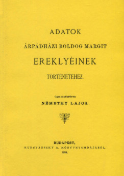 Nmethy Lajos - Adatok rpdhzi Boldog Margit ereklyinek trtnethez