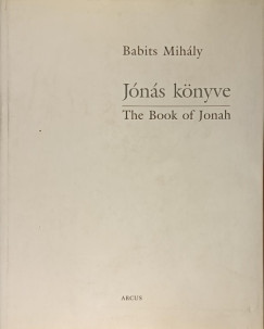 Babits Mihály - Jónás könyve - The Book of Jonah
