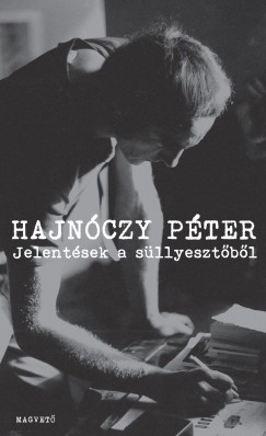 Hajnczy Pter - Jelentsek a sllyesztbl