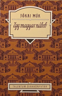 J�kai M�r - Egy magyar n�bob