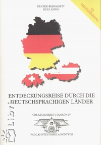 Husz Anik - Pntek Bernadett - Entdeckungsreise durch die deutsch sprachige lnder