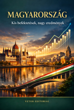 Vetor Editorial - Magyarország - Kis befektetések, nagy eredmények