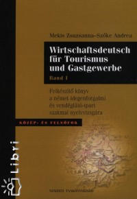 Mekis Zsuzsanna - Szke Andrea - Wirtschaftsdeutsch fr Tourismus und Gastgewerbe