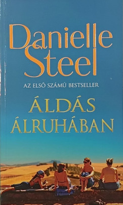 Danielle Steel - Áldás álruhában