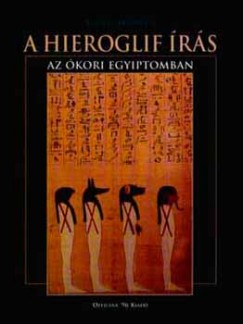 Aidan Dodson - A hieroglif rs az kori Egyiptomban