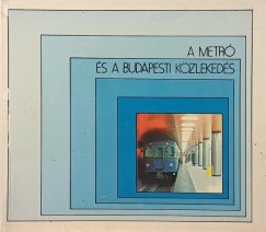 Derzsi András - Dr. Várszegi Gyula - A metró és a budapesti közlekedés