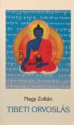 Nagy Zoltán - Tibeti orvoslás