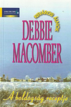 Debbie Macomber - A boldogsg receptje