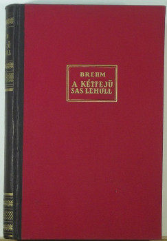 Bruno Brehm - A k�tfej� sas lehull