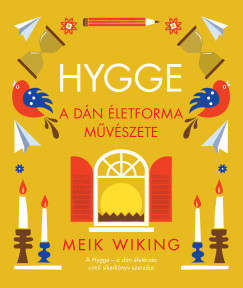 Meik Wiking - Hygge - A dn letforma mvszete