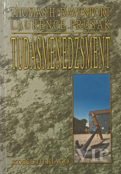 Thomas H. Davenport - Laurence Prusak - Tudásmenedzsment