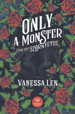 Vanessa Len - Only a Monster - Csak egy szrnyeteg