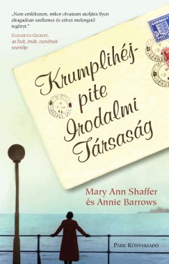 Annie Barrows - Mary Ann Shaffer - Krumplihjpite Irodalmi Trsasg