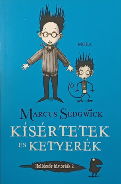 Marcus Sedgwick - Ksrtetek s ketyerk