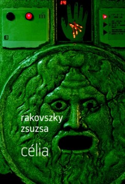 Rakovszky Zsuzsa - Clia