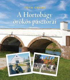 Tóth Csaba - A Hortobágy örökös pásztorai