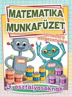 Matematika munkafzet tmazr dolgozatokkal - 3. osztlyosoknak