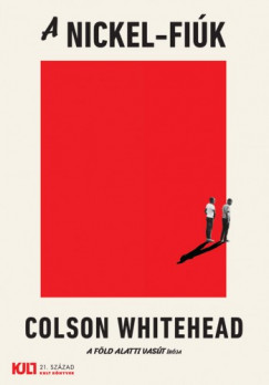 Whitehead Colson - Colson Whitehead - A Nickel-fik