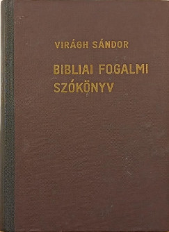 Virgh Sndor - Bibliai fogalmi szknyv