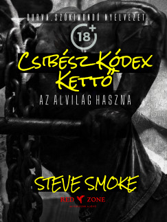 Steve Smoke - Csibsz Kdex Kett