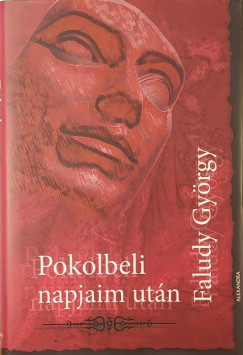 Faludy György - Pokolbeli napjaim után