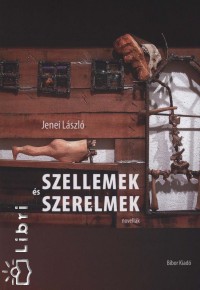 Jenei Lszl - Szellemek s szerelmek