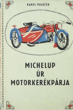 Karel Polcek - Michelup r motorkerkprja