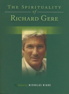Nicholas Nigro - The Spirituality of Richard Gere