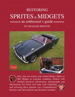 Grahame Bristow - Restoring Sprites & Midgets An Enthusiasts Guide