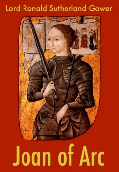 Lord Ronald Sutherland Gower - Joan of Arc