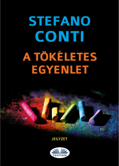 Stefano Conti - A Tkletes Egyenlet