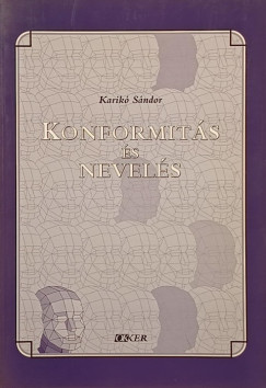 Karikó Sándor - Konformitás és nevelés