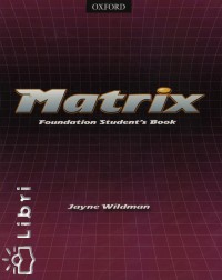 Jane Wildman - Matrix Foundation Student's Book