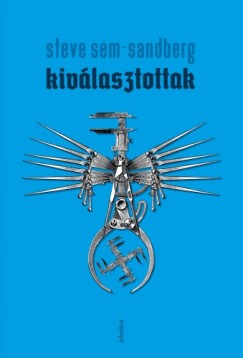 Steve Sem-Sandberg - Kivlasztottak
