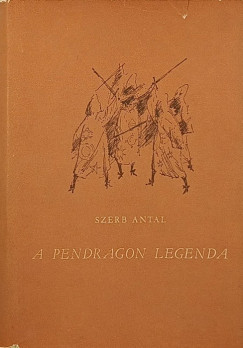 Szerb Antal - A Pendragon-legenda
