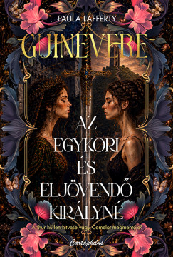 Guinevere - Az egykori és eljövendő királyné