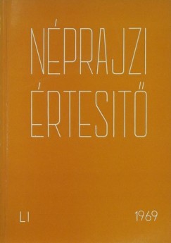 Szolnoky Lajos   (Szerk.) - Nprajzi rtest 1969 - LI.