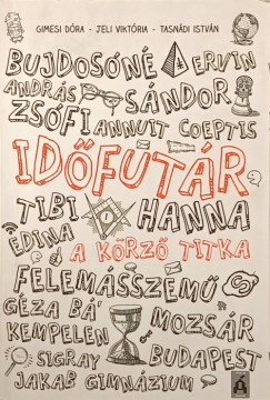 Gimesi Dóra - Jeli Viktória - Tasnádi István - Időfutár 1. - A körző titka