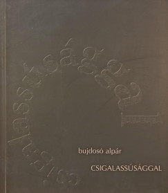 Bujdos Alpr - Csigalasssggal